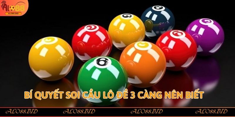 Bí quyết soi cầu Lô đề 3 càng nên biết