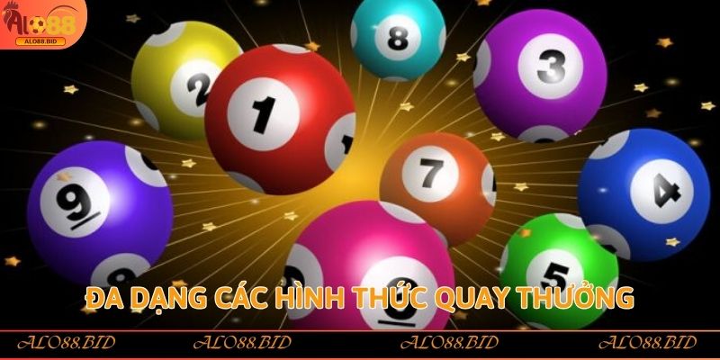 Đa dạng các hình thức quay thưởng
