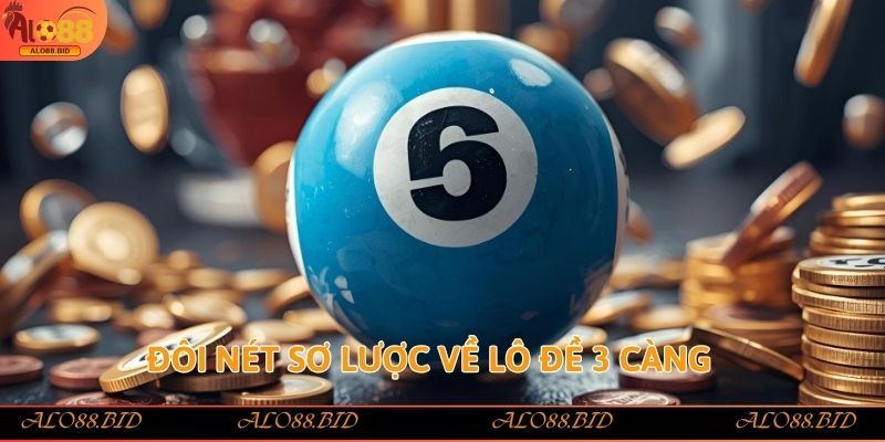 Đôi nét sơ lược về Lô đề 3 càng
