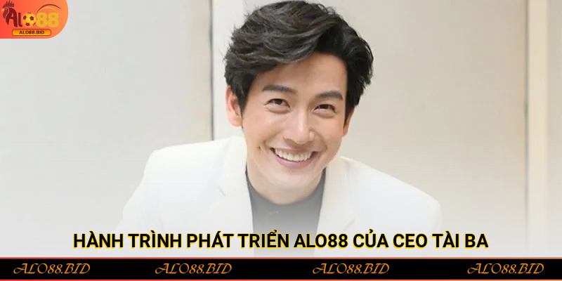 Hành trình phát triển Alo88 của CEO tài ba