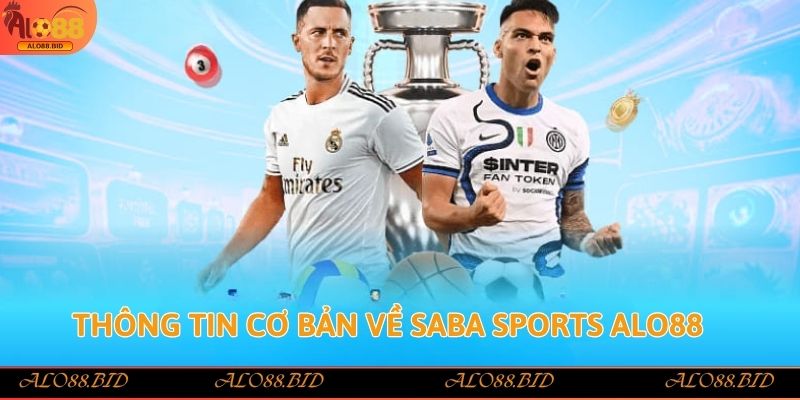 Thông tin cơ bản về Saba Sports Alo88