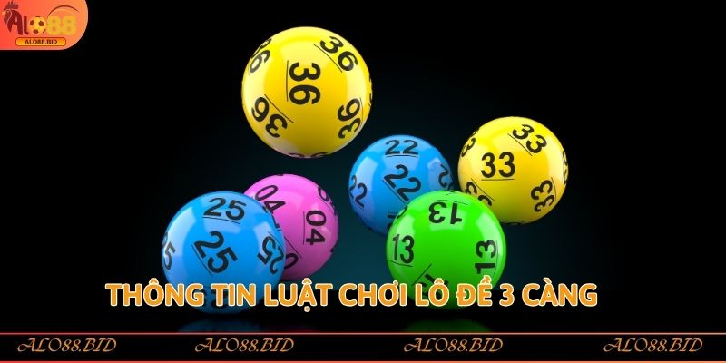 Thông tin luật chơi Lô đề 3 càng