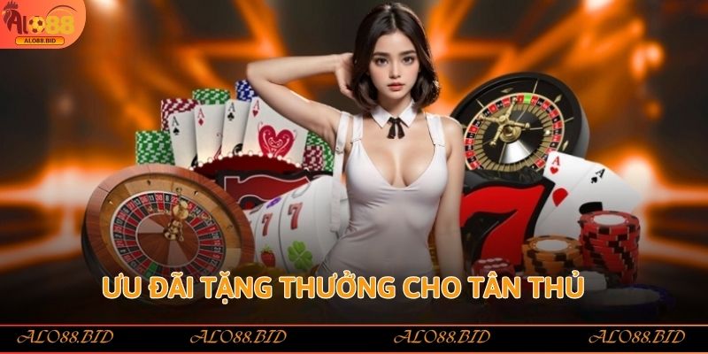 Ưu đãi tặng thưởng cho tân thủ