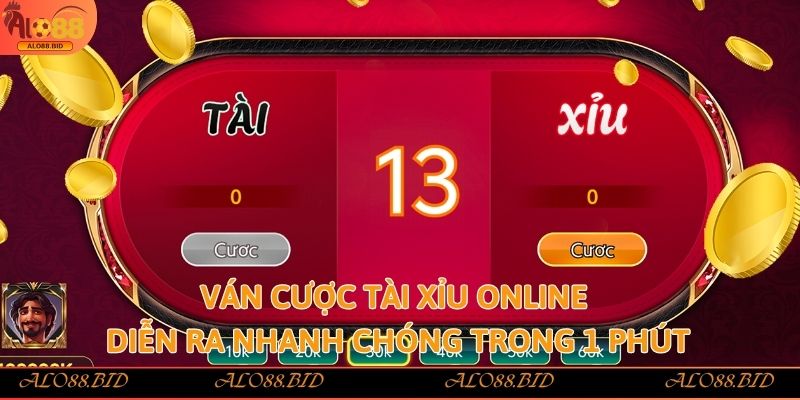 Ván cược Tài xỉu online diễn ra nhanh chóng trong 1 phút